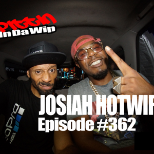 Josiah Hotwire Spittin in Da Wip